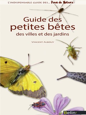 cover image of Guide des petites bêtes des villes et des jardins